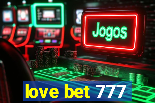 love bet 777